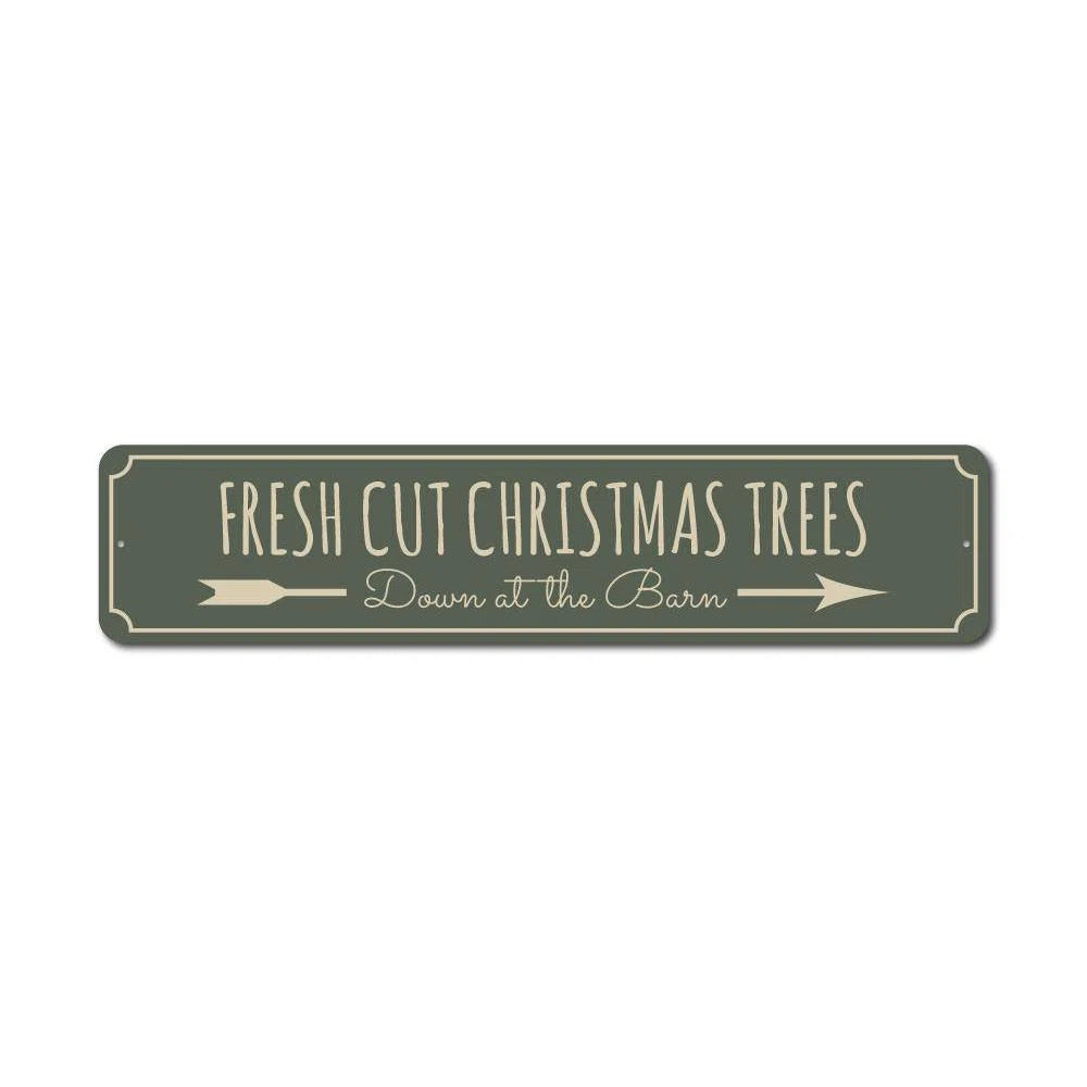 Fresh Cut Christmas Trees Barn Custom Aluminum Sign